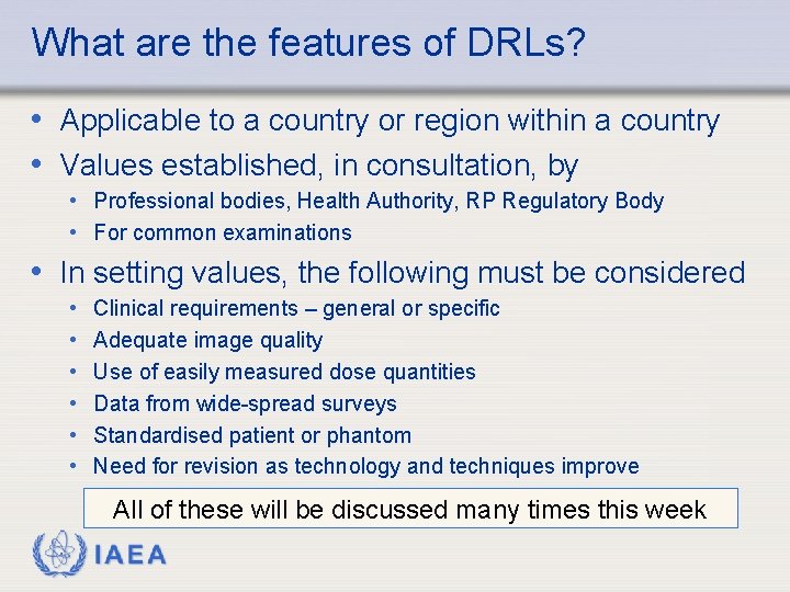 What are the features of DRLs? • Applicable to a country or region within