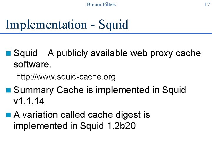 Bloom Filters Implementation - Squid n Squid – A publicly available web proxy cache