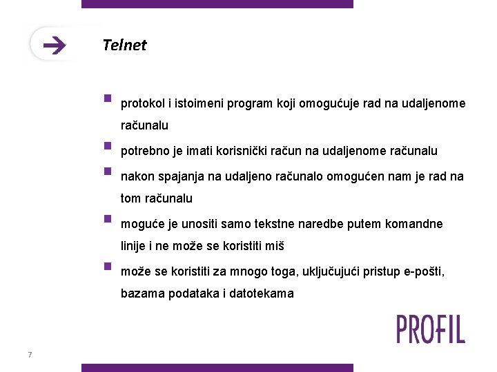 Telnet § protokol i istoimeni program koji omogućuje rad na udaljenome računalu § potrebno