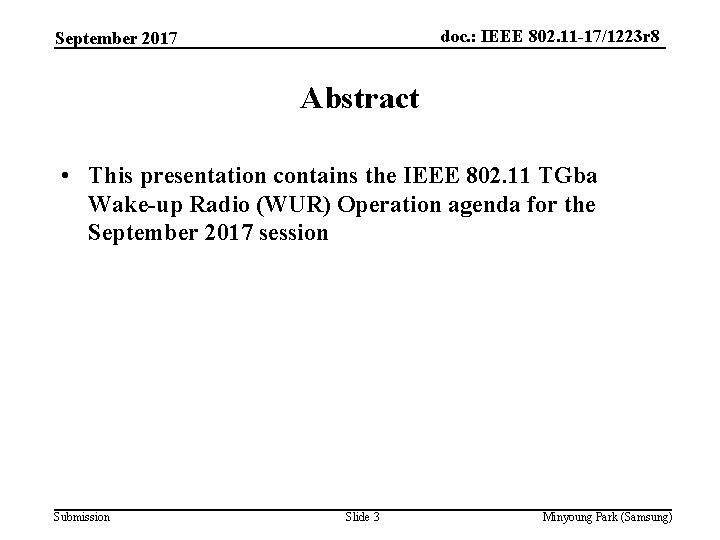 doc. : IEEE 802. 11 -17/1223 r 8 September 2017 Abstract • This presentation