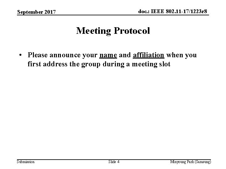 doc. : IEEE 802. 11 -17/1223 r 8 September 2017 Meeting Protocol • Please