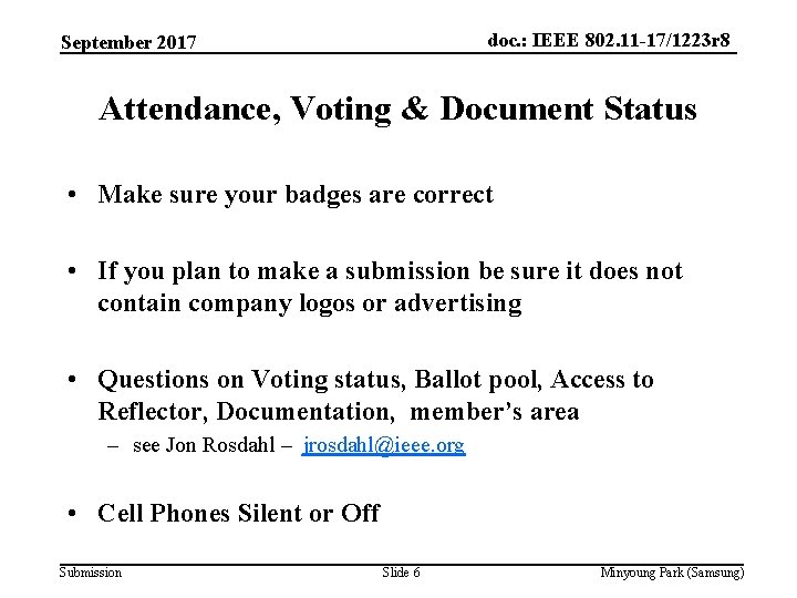 doc. : IEEE 802. 11 -17/1223 r 8 September 2017 Attendance, Voting & Document