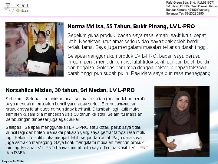 Norma Md Isa, 55 Tahun, Bukit Pinang, LV L-PRO Sebelum guna produk, badan saya