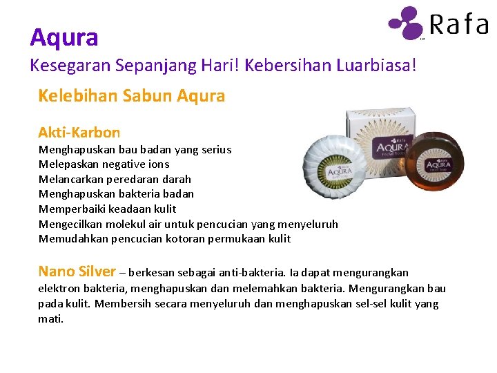 Aqura Kesegaran Sepanjang Hari! Kebersihan Luarbiasa! Kelebihan Sabun Aqura Akti-Karbon Menghapuskan bau badan yang