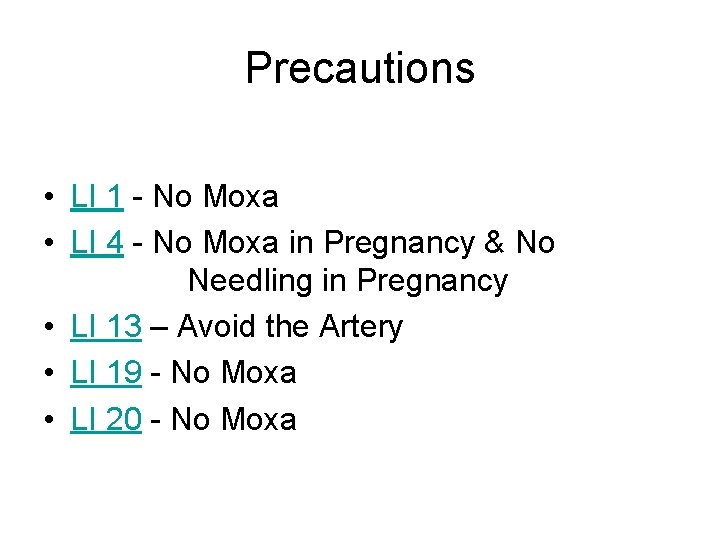 Precautions • LI 1 - No Moxa • LI 4 - No Moxa in