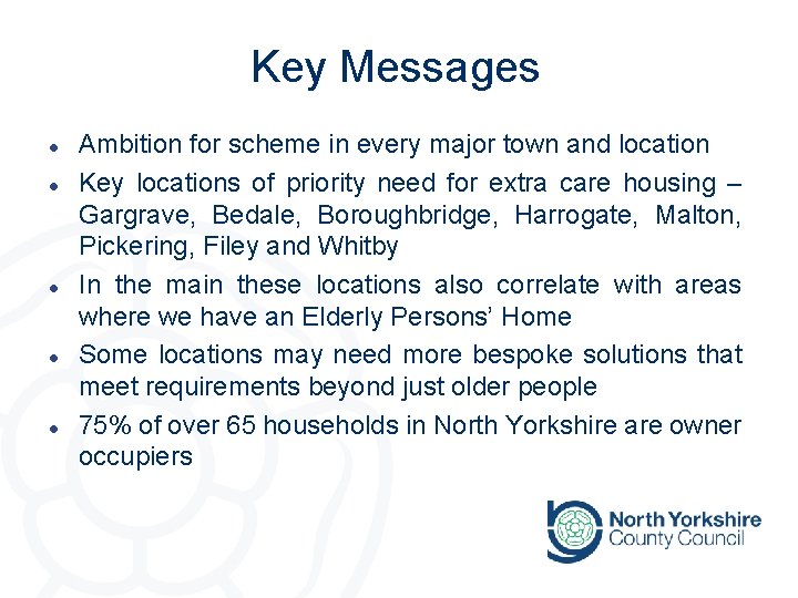 Key Messages l l l Ambition for scheme in every major town and location