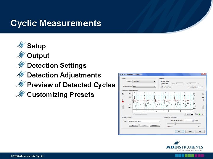 Cyclic Measurements Setup Output Detection Settings Detection Adjustments Preview of Detected Cycles Customizing Presets