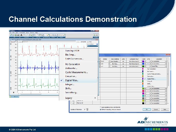 Channel Calculations Demonstration © 2006 ADInstruments Pty Ltd 
