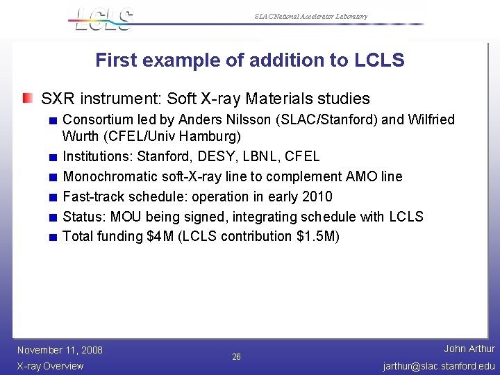 SLAC National Accelerator Laboratory First example of addition to LCLS SXR instrument: Soft X-ray