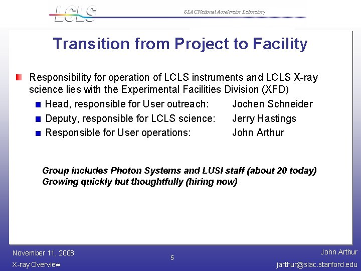 SLAC National Accelerator Laboratory Transition from Project to Facility Responsibility for operation of LCLS