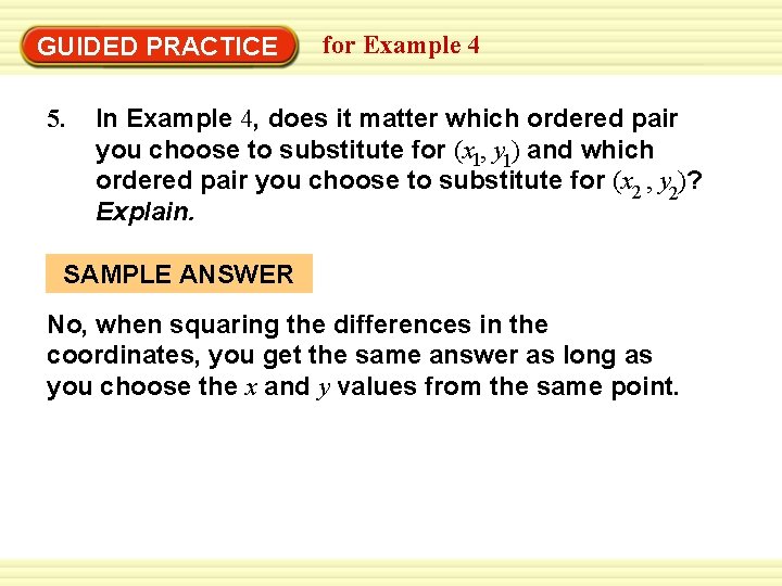 Warm-Up Exercises GUIDED PRACTICE 5. for Example 4 In Example 4, does it matter