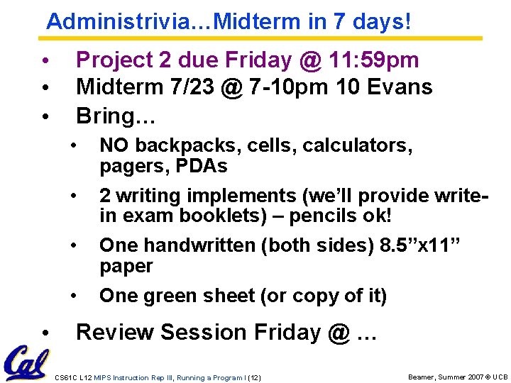 Administrivia…Midterm in 7 days! • • • Project 2 due Friday @ 11: 59