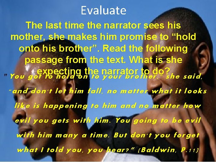 Evaluate The last time the narrator sees his mother, she makes him promise to