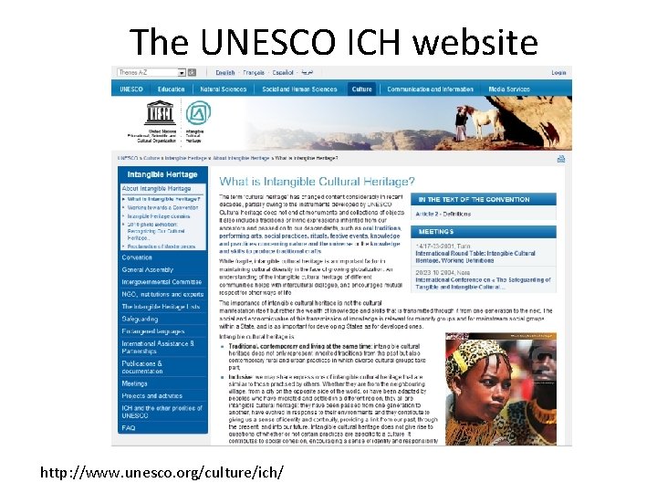 The UNESCO ICH website http: //www. unesco. org/culture/ich/ 