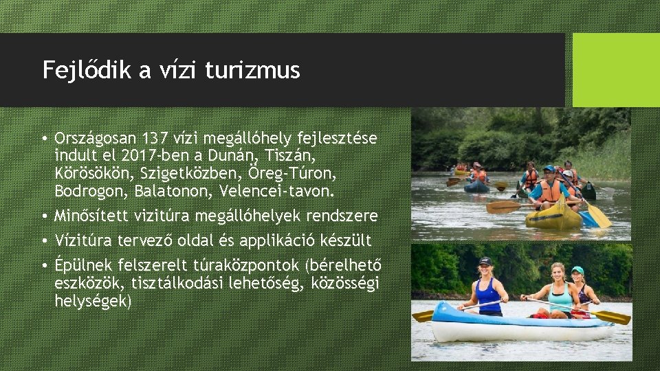 Fejlődik a vízi turizmus • Országosan 137 vízi megállóhely fejlesztése indult el 2017 -ben