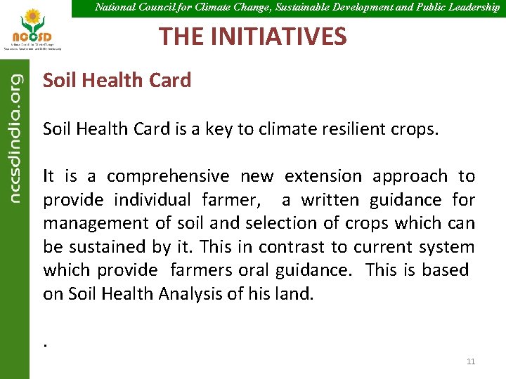 National Council for Climate Change, Sustainable Development and Public Leadership THE INITIATIVES Soil Health