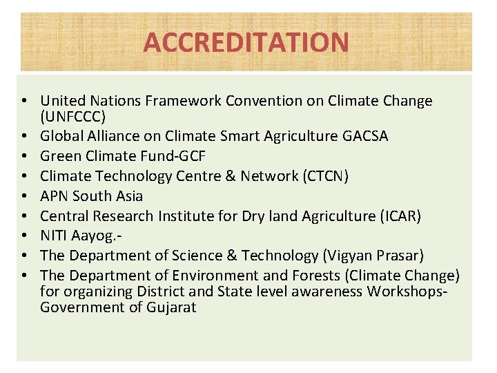 ACCREDITATION • United Nations Framework Convention on Climate Change (UNFCCC) • Global Alliance on