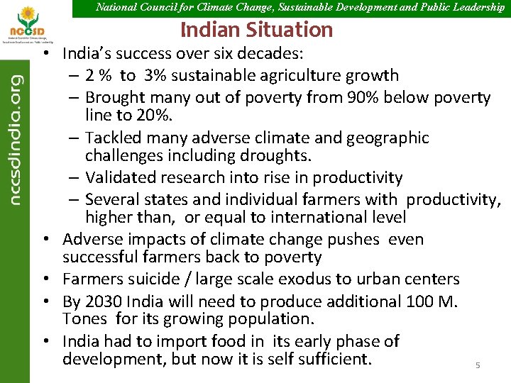 National Council for Climate Change, Sustainable Development and Public Leadership Indian Situation • India’s