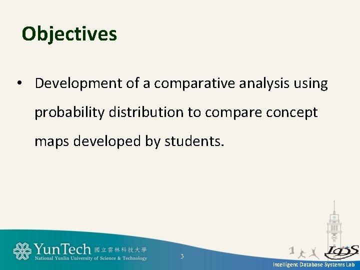 Objectives • Development of a comparative analysis using probability distribution to compare concept maps