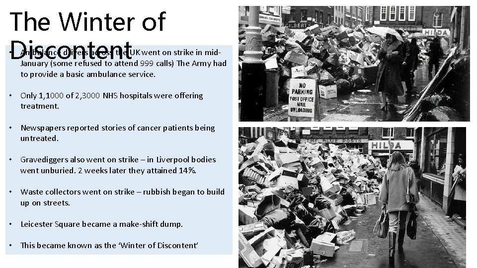 The Winter of Discontent • Ambulance drivers across the UK went on strike in