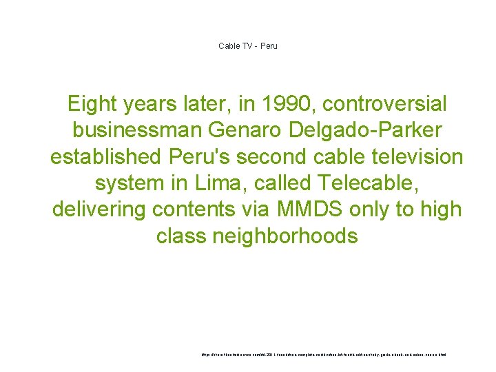 Cable TV - Peru Eight years later, in 1990, controversial businessman Genaro Delgado-Parker established