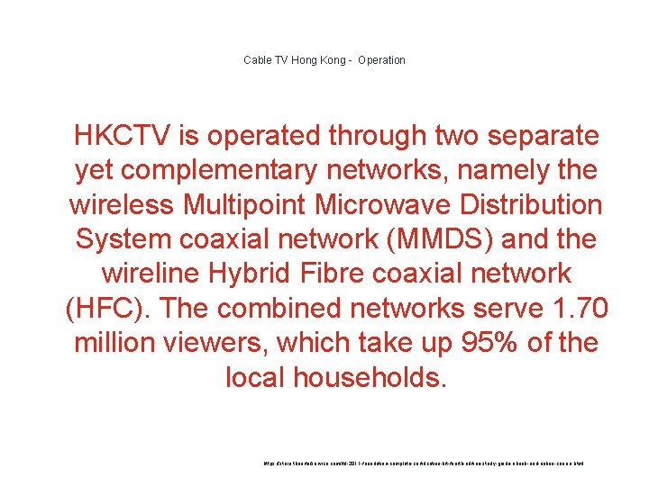 Cable TV Hong Kong - Operation 1 HKCTV is operated through two separate yet
