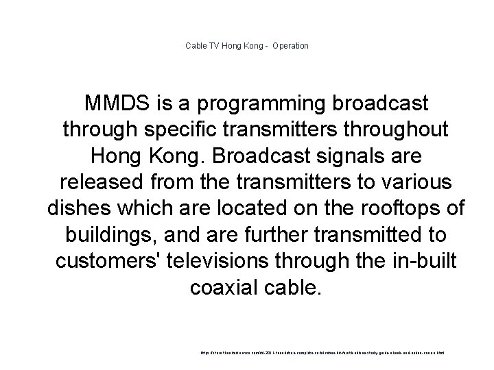 Cable TV Hong Kong - Operation MMDS is a programming broadcast through specific transmitters