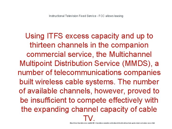 Instructional Television Fixed Service - FCC allows leasing Using ITFS excess capacity and up