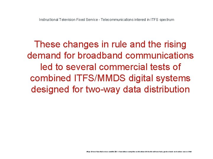 Instructional Television Fixed Service - Telecommunications interest in ITFS spectrum These changes in rule