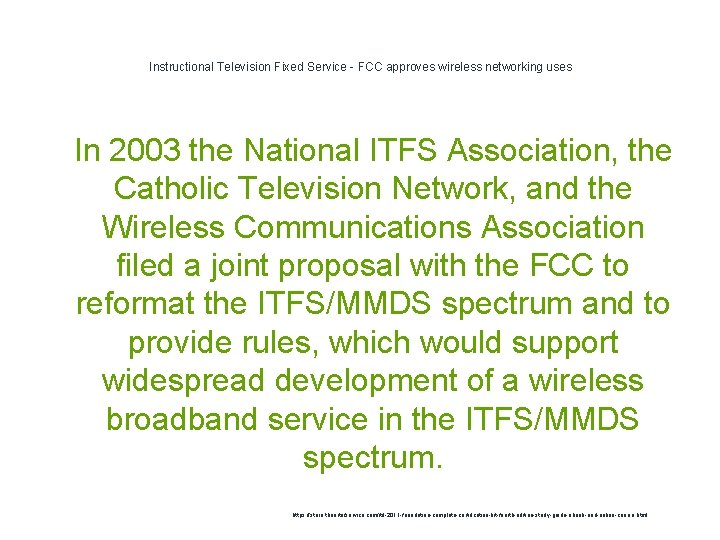 Instructional Television Fixed Service - FCC approves wireless networking uses 1 In 2003 the