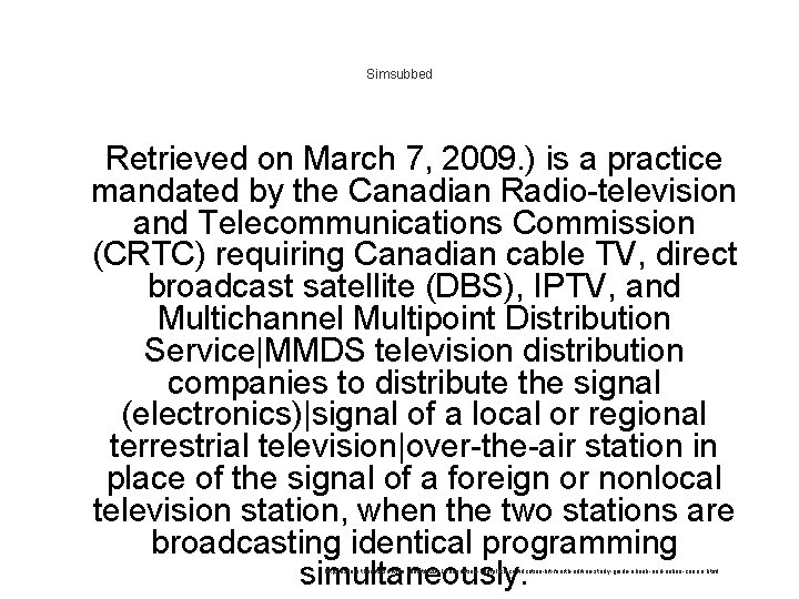 Simsubbed 1 Retrieved on March 7, 2009. ) is a practice mandated by the