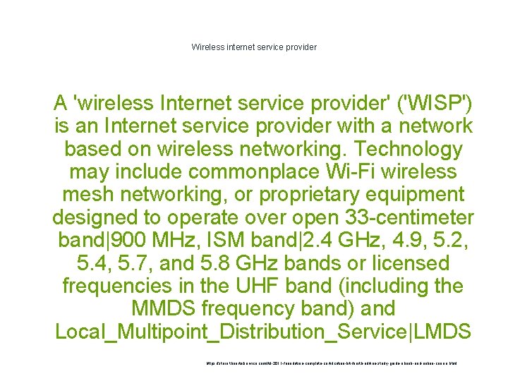 Wireless internet service provider 1 A 'wireless Internet service provider' ('WISP') is an Internet