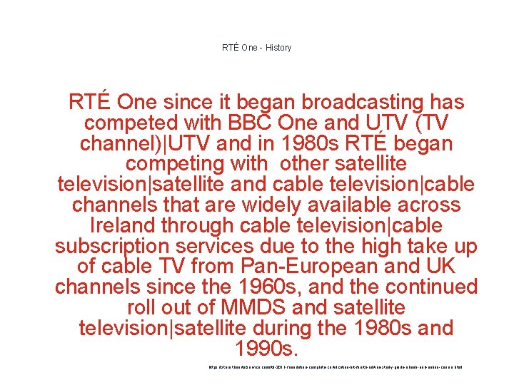 RTÉ One - History 1 RTÉ One since it began broadcasting has competed with