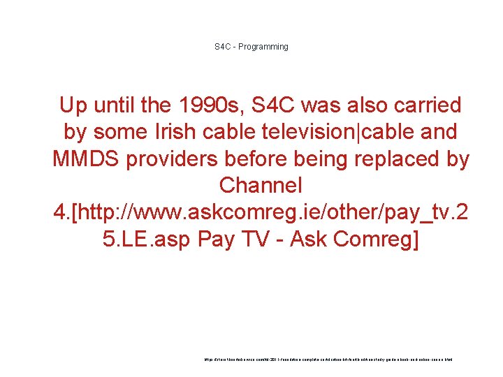 S 4 C - Programming 1 Up until the 1990 s, S 4 C