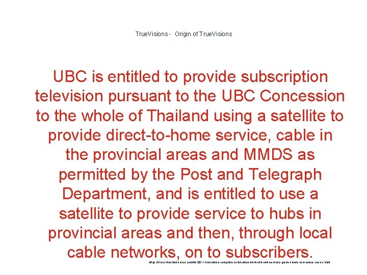 True. Visions - Origin of True. Visions UBC is entitled to provide subscription television