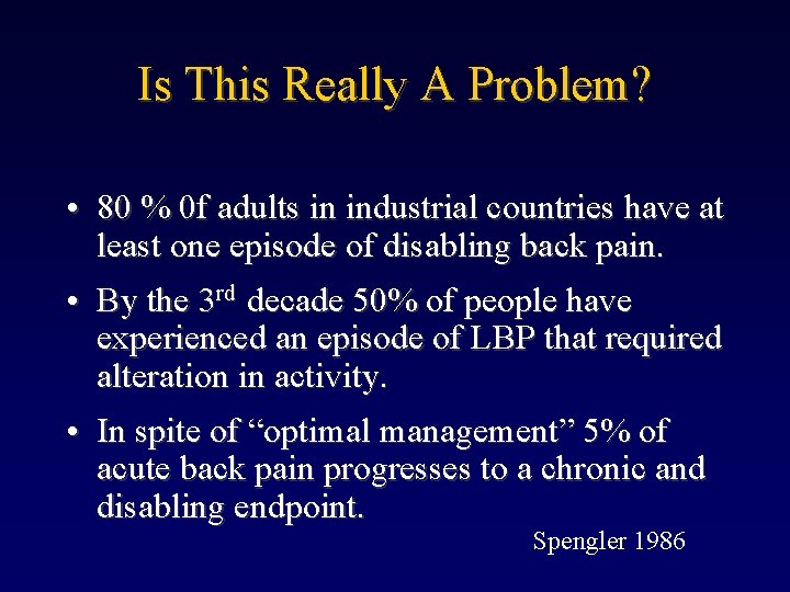 Is This Really A Problem? • 80 % 0 f adults in industrial countries