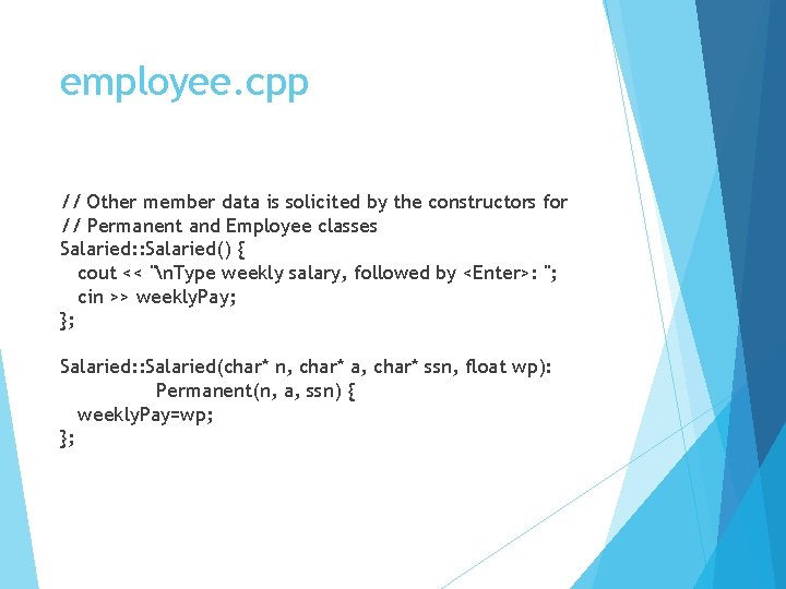 employee. cpp // Other member data is solicited by the constructors for // Permanent