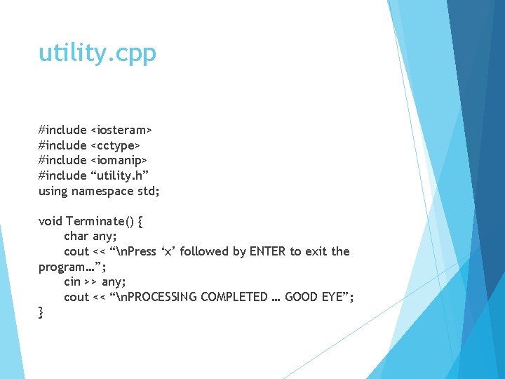 utility. cpp #include <iosteram> #include <cctype> #include <iomanip> #include “utility. h” using namespace std;