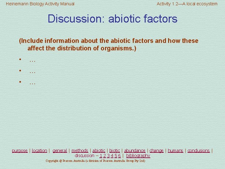 Heinemann Biology Activity Manual Activity 1. 2—A local ecosystem Discussion: abiotic factors (Include information