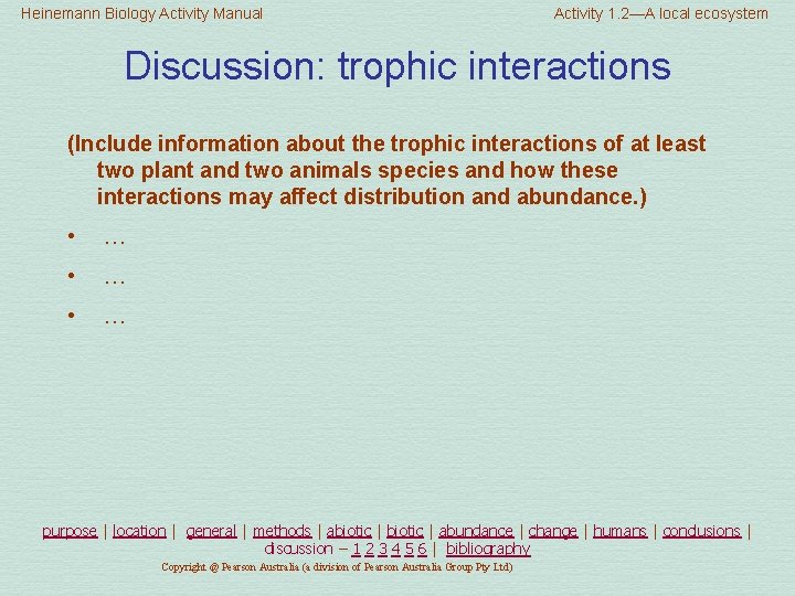 Heinemann Biology Activity Manual Activity 1. 2—A local ecosystem Discussion: trophic interactions (Include information