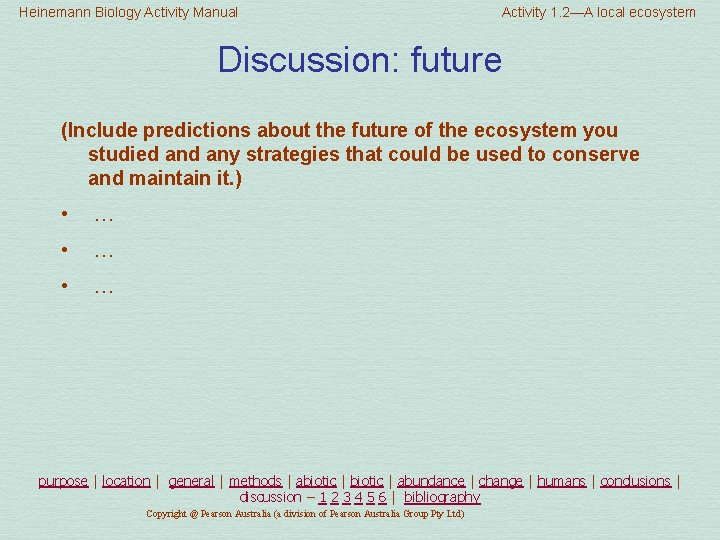 Heinemann Biology Activity Manual Activity 1. 2—A local ecosystem Discussion: future (Include predictions about