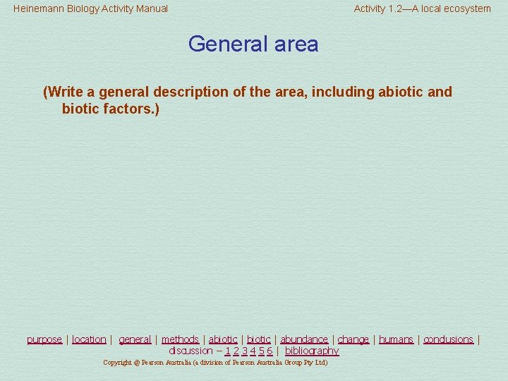 Heinemann Biology Activity Manual Activity 1. 2—A local ecosystem General area (Write a general