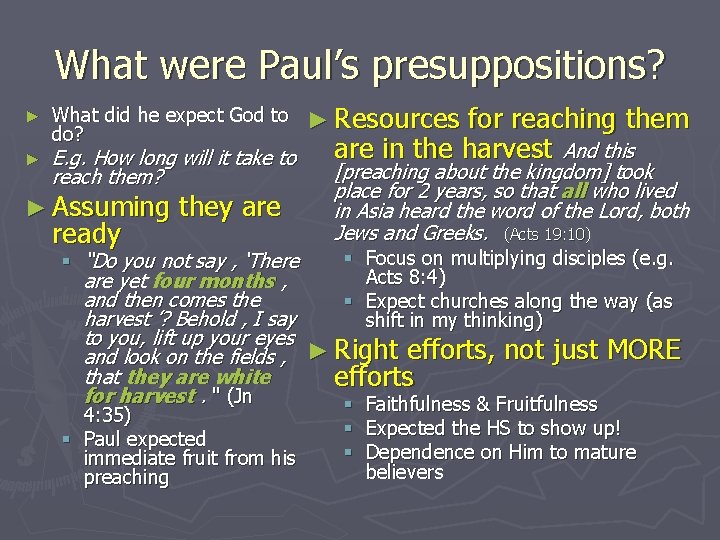 What were Paul’s presuppositions? ► ► What did he expect God to ► Resources