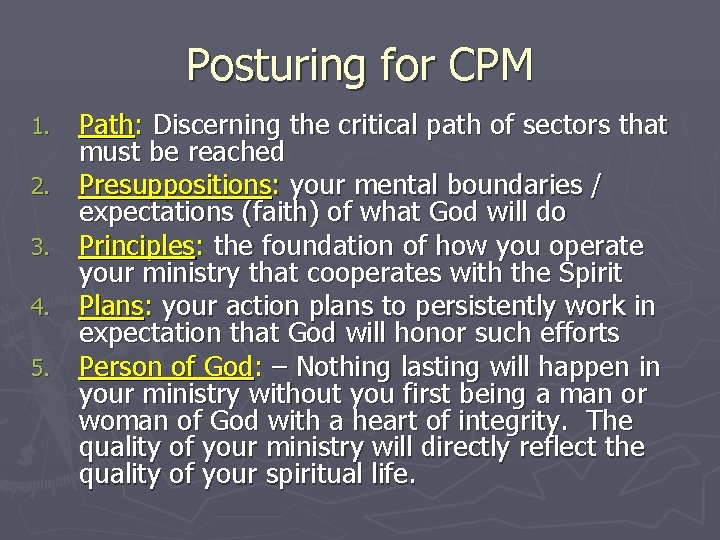 Posturing for CPM 1. 2. 3. 4. 5. Path: Discerning the critical path of