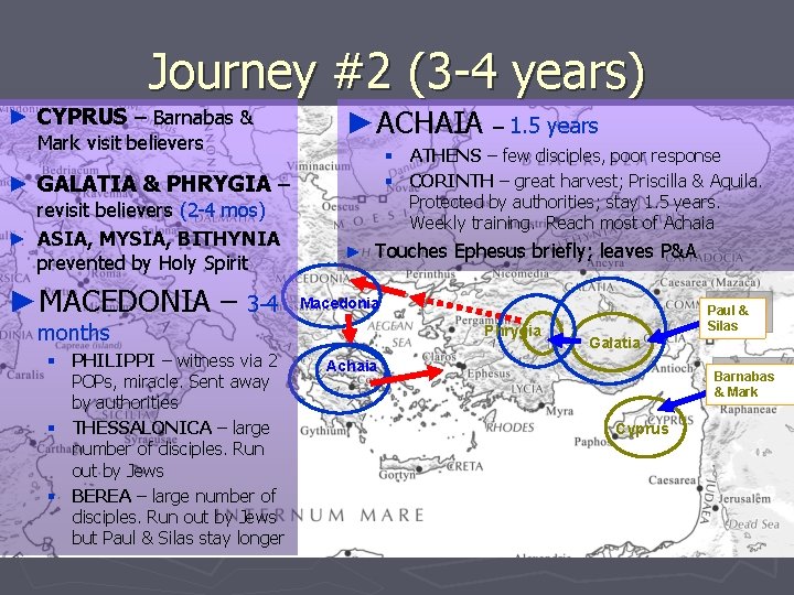 Journey #2 (3 -4 years) ► CYPRUS – Barnabas & Mark visit believers ►ACHAIA