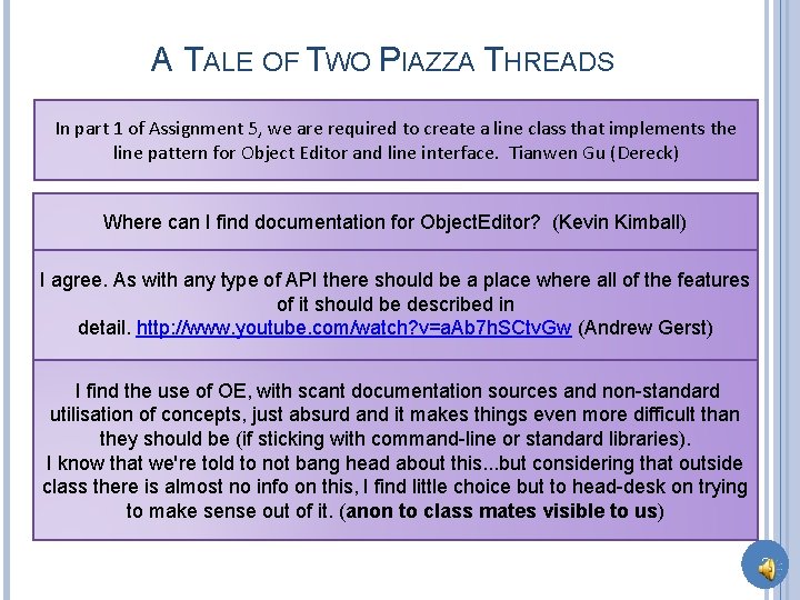 A TALE OF TWO PIAZZA THREADS In part 1 of Assignment 5, we are