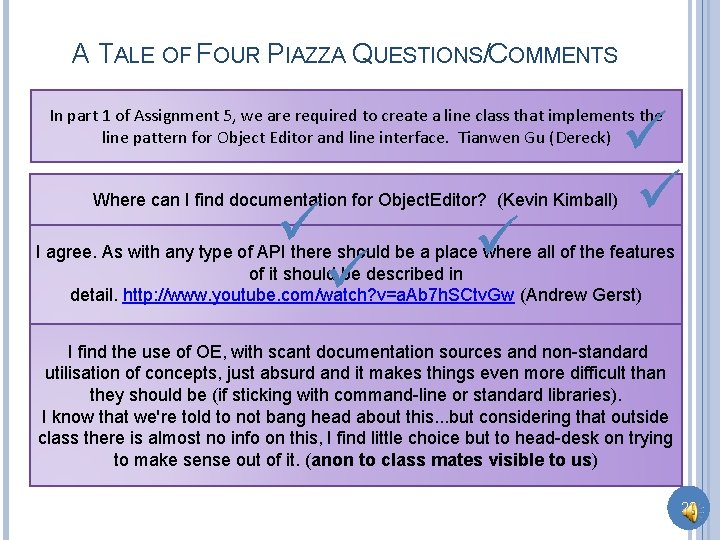 A TALE OF FOUR PIAZZA QUESTIONS/COMMENTS In part 1 of Assignment 5, we are