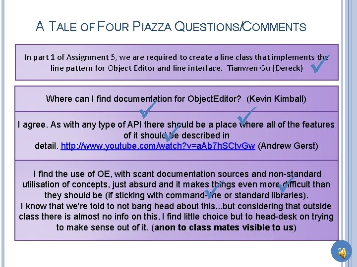 A TALE OF FOUR PIAZZA QUESTIONS/COMMENTS In part 1 of Assignment 5, we are