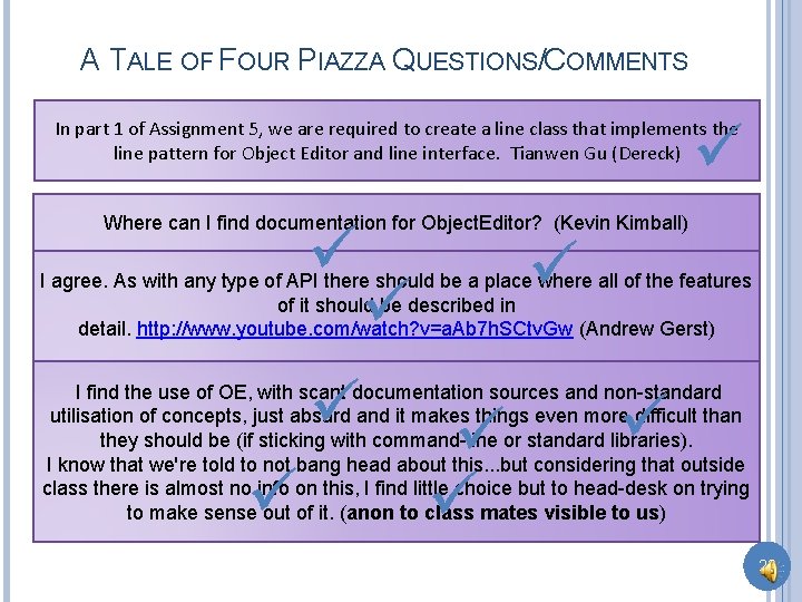 A TALE OF FOUR PIAZZA QUESTIONS/COMMENTS In part 1 of Assignment 5, we are