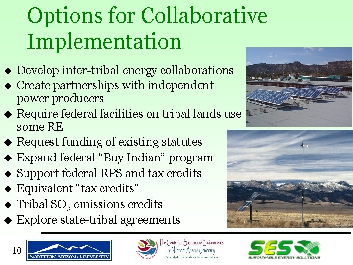 Options for Collaborative Implementation u u u u u Develop inter-tribal energy collaborations Create